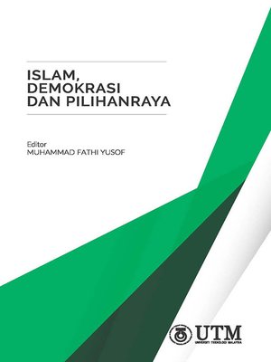 cover image of Islam, Demokrasi dan Pilihanraya